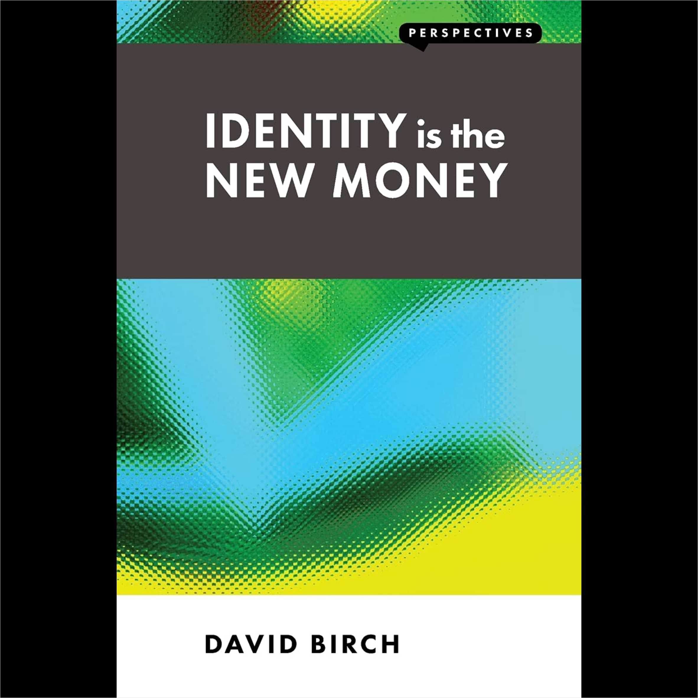 Identitas adalah Uang Baru (David Birch)